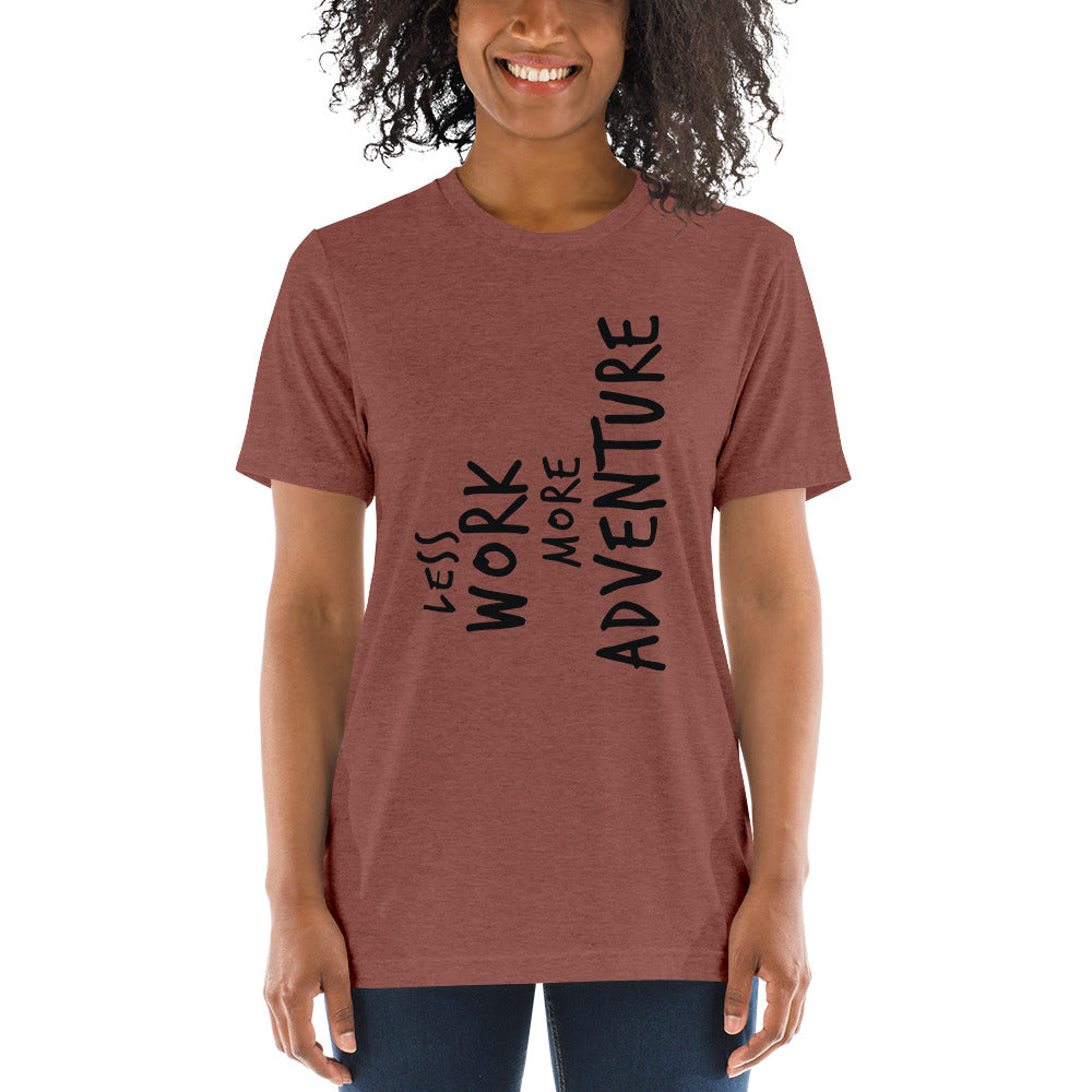 LESS WORK MORE ADVENTURE™ Unisex Tri-blend T-shirt