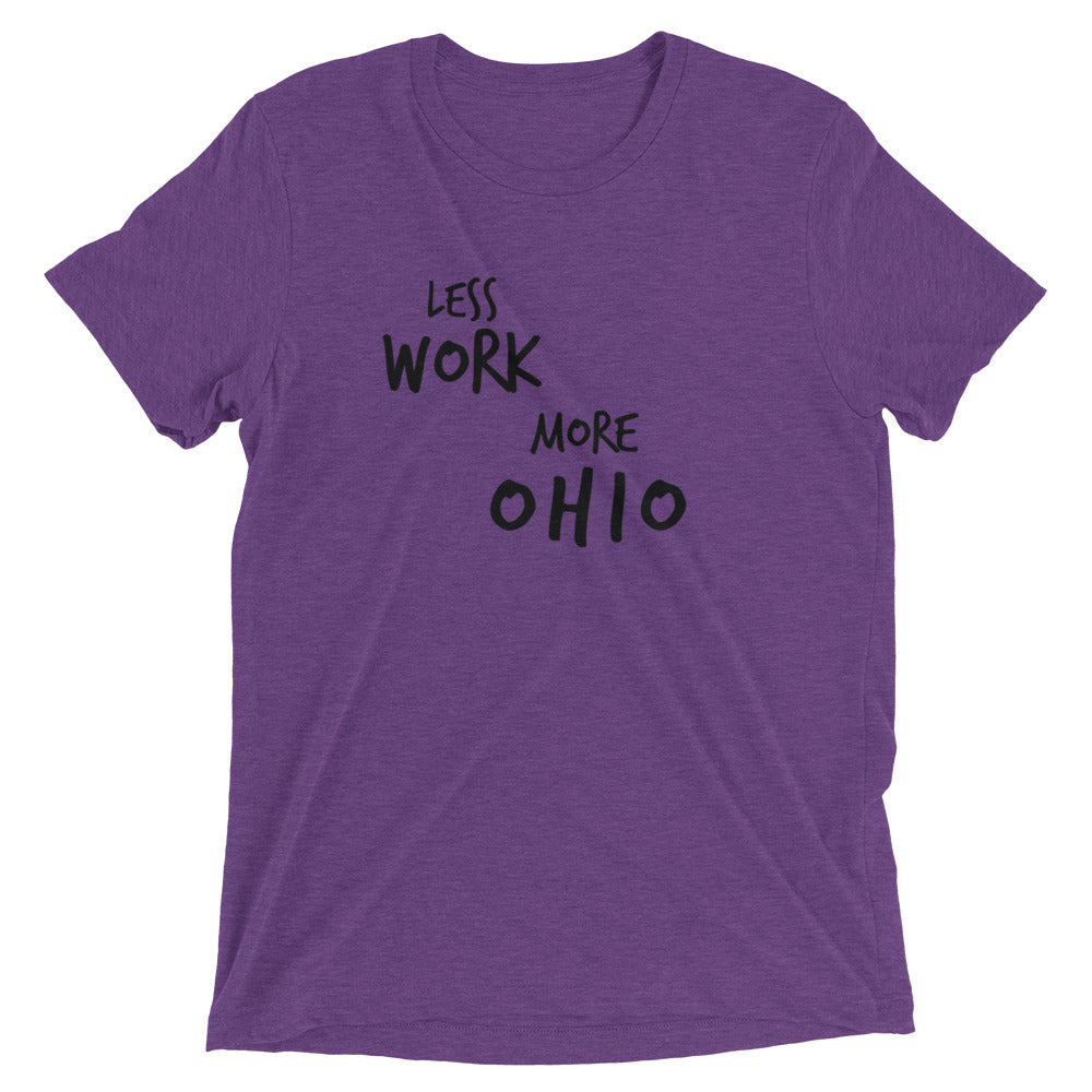 LESS WORK MORE OHIO™ Tri-blend Unisex T-Shirt