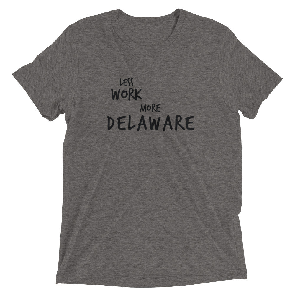 LESS WORK MORE DELAWARE™ Tri-blend Unisex T-Shirt