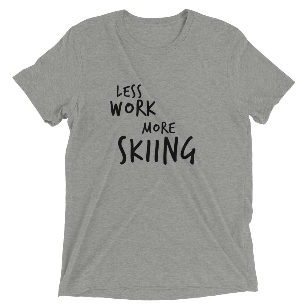 LESS WORK MORE SKIING™ Tri-blend Unisex T-Shirt