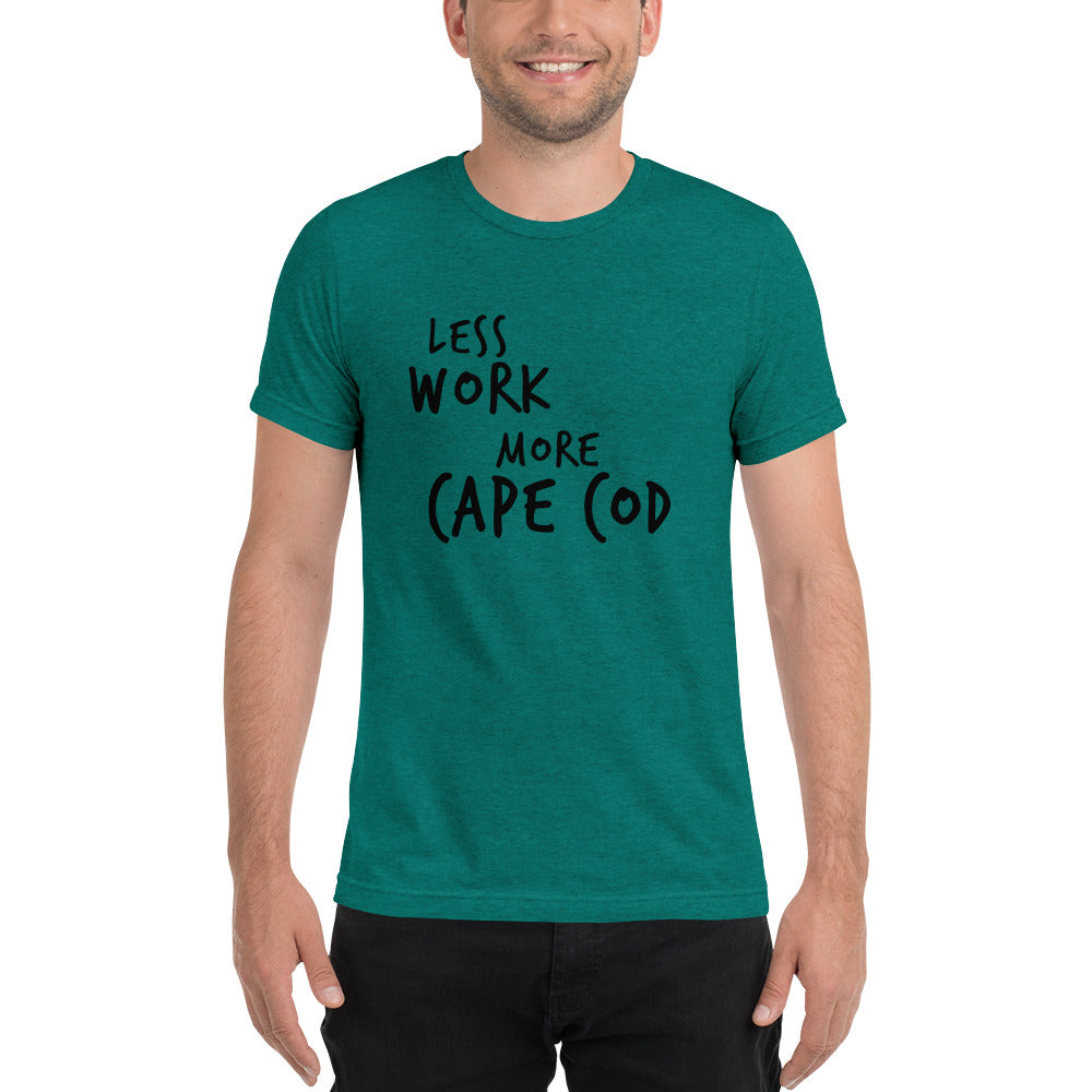LESS WORK MORE CAPE COD™ Unisex Tri-blend t-shirt