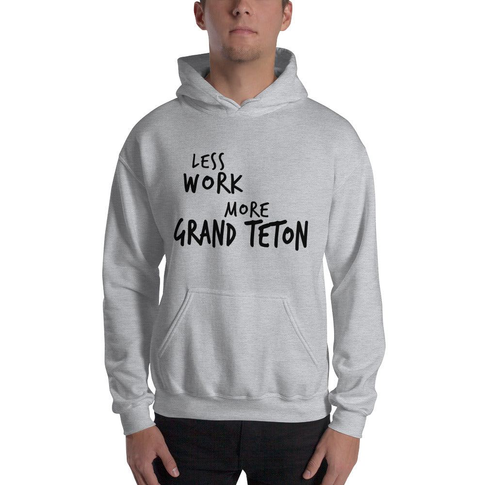LESS WORK MORE GRAND TETON™ Unisex Hoodie