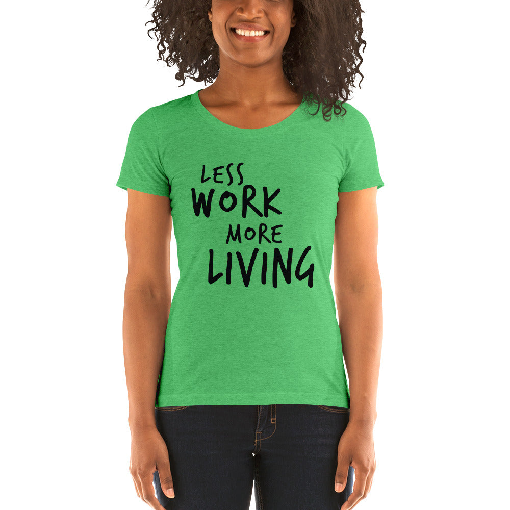 LESS WORK MORE LIVING™ Women's Tri-blend