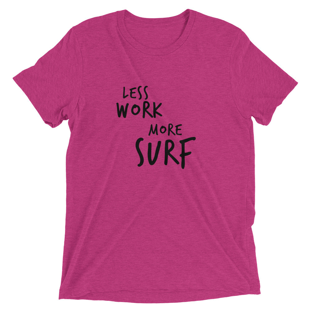 LESS WORK MORE SURF™ Tri-blend Unisex T-Shirt