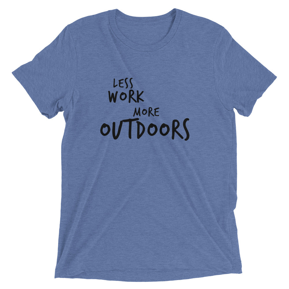 LESS WORK MORE OUTDOORS™ Tri-blend Unisex T-Shirt