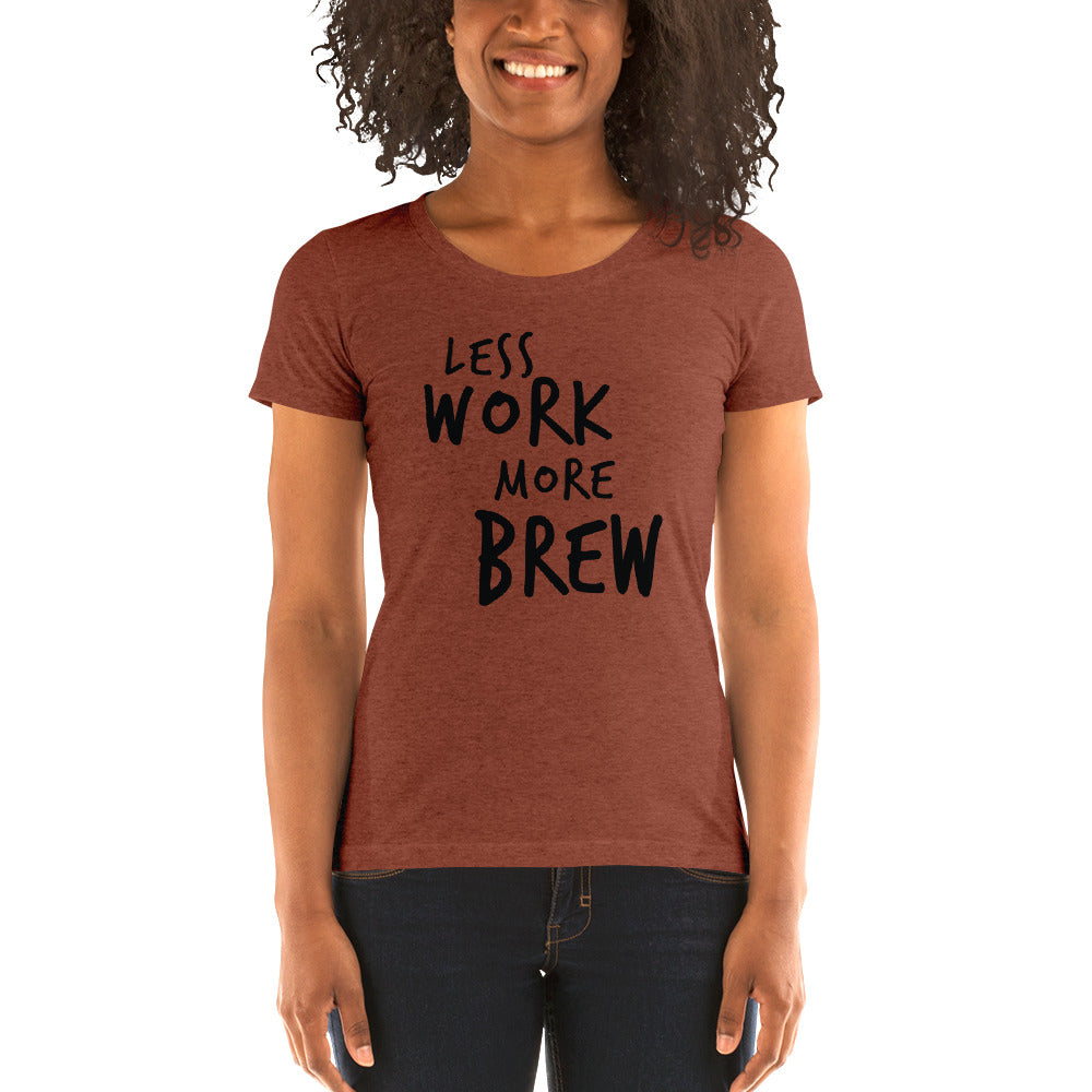 Less Work More Brew™ Tri-blend tee