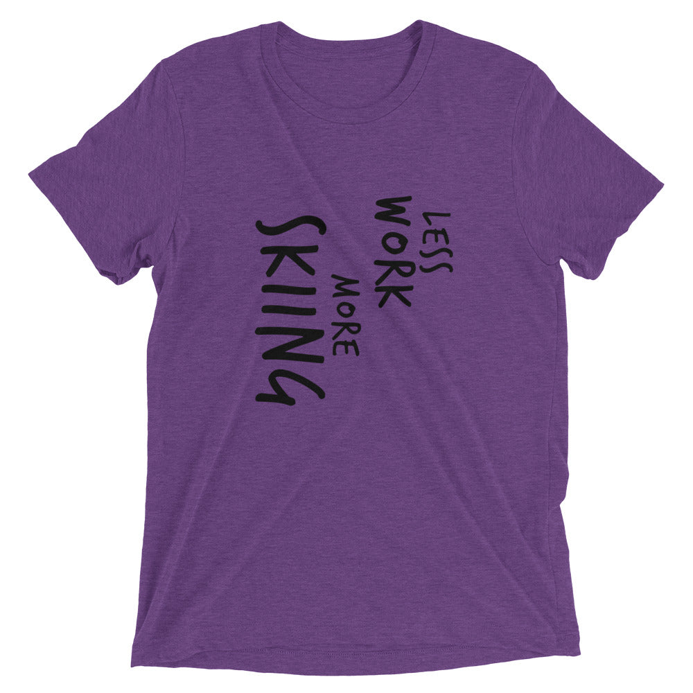 LESS WORK MORE SKIING™ Tri-blend Unisex T-Shirt