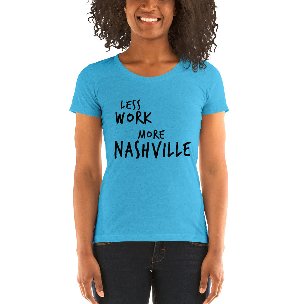 LESS WORK MORE NASHVILLE™ Women's Tri-blend