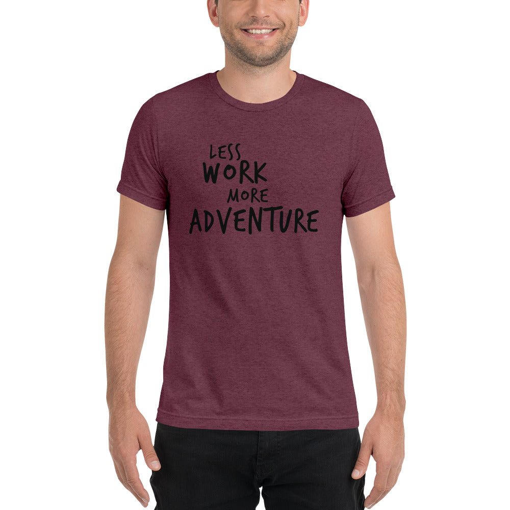LESS WORK MORE ADVENTURE™ Unisex Tri-blend T-shirt