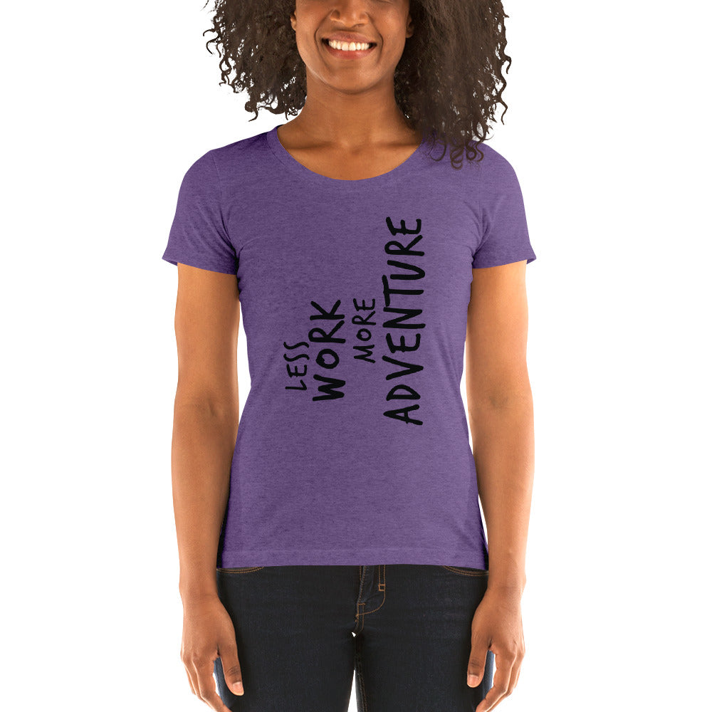 LESS WORK MORE ADVENTURE™ Women's Tri-blend