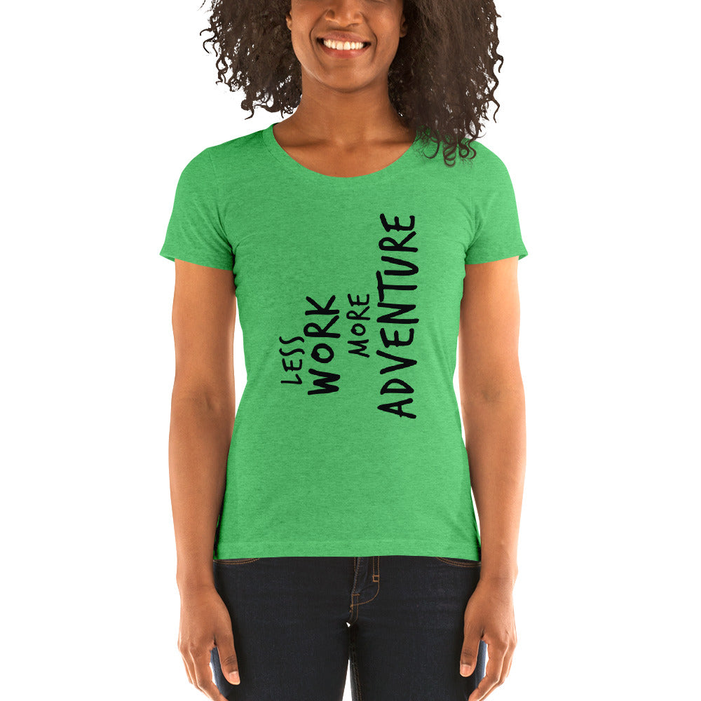 LESS WORK MORE ADVENTURE™ Women's Tri-blend