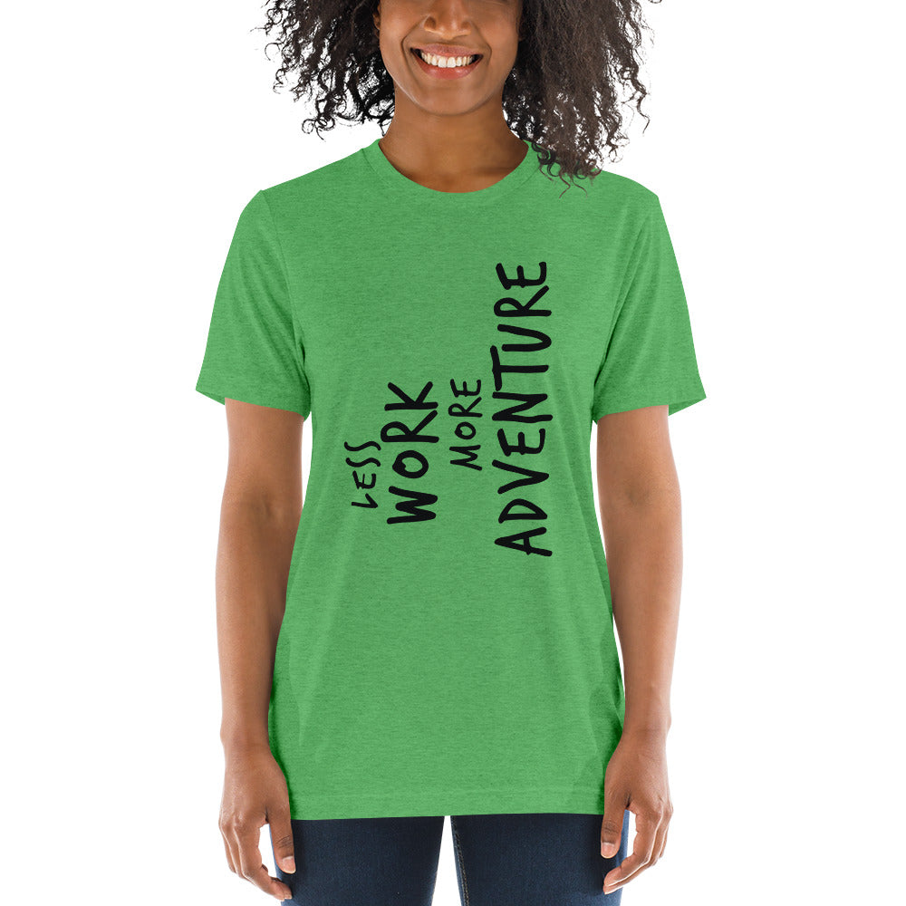 LESS WORK MORE ADVENTURE™ Unisex Tri-blend T-shirt