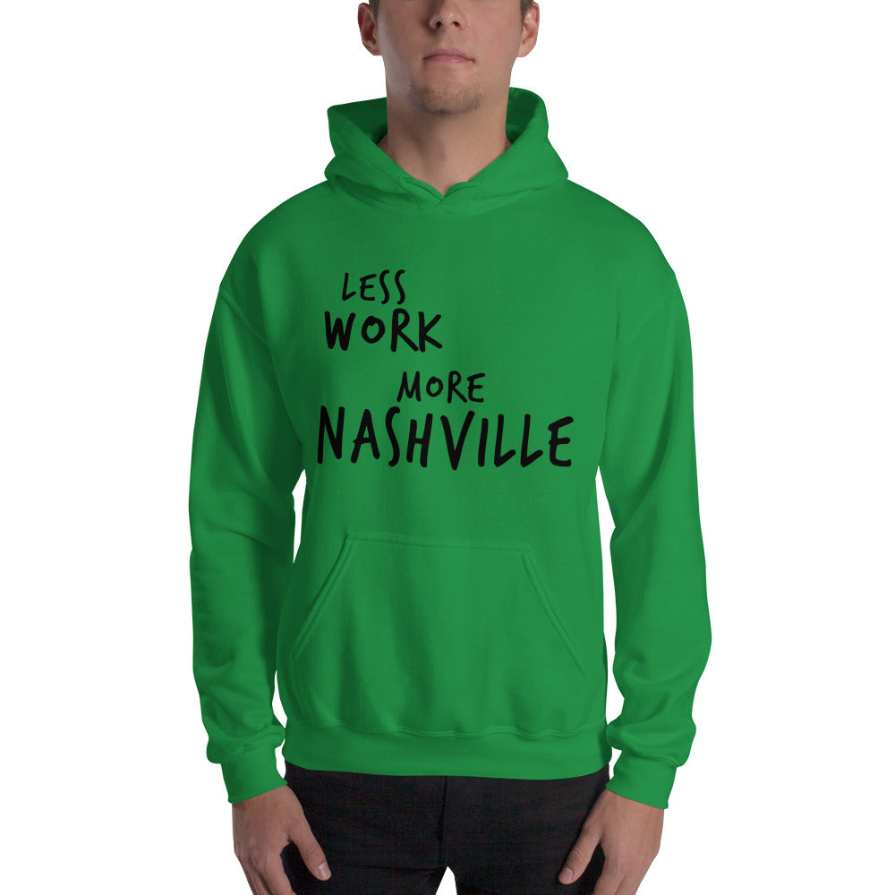 LESS WORK MORE NASHVILLE™ Unisex Hoodie