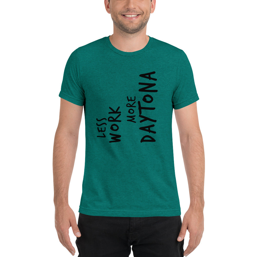LESS WORK MORE DAYTONA™ Unisex Tri-blend