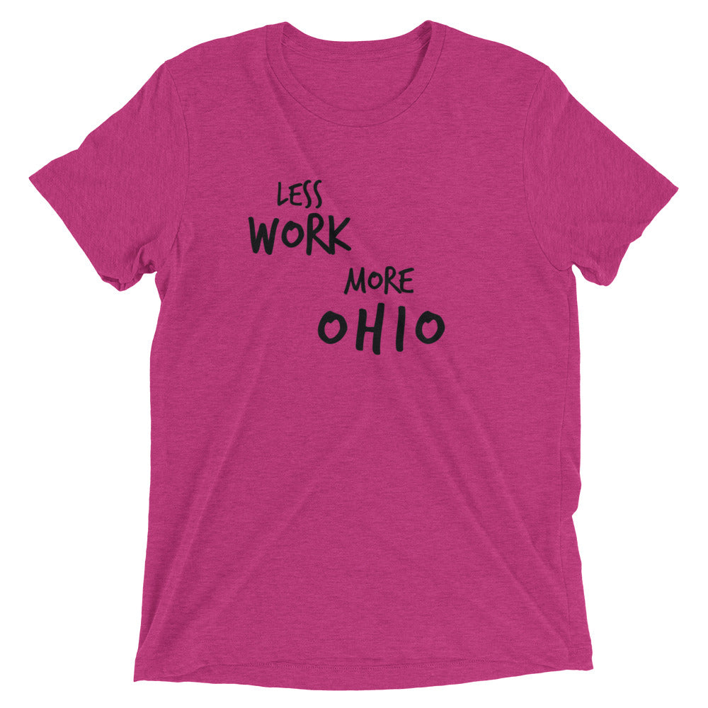 LESS WORK MORE OHIO™ Tri-blend Unisex T-Shirt