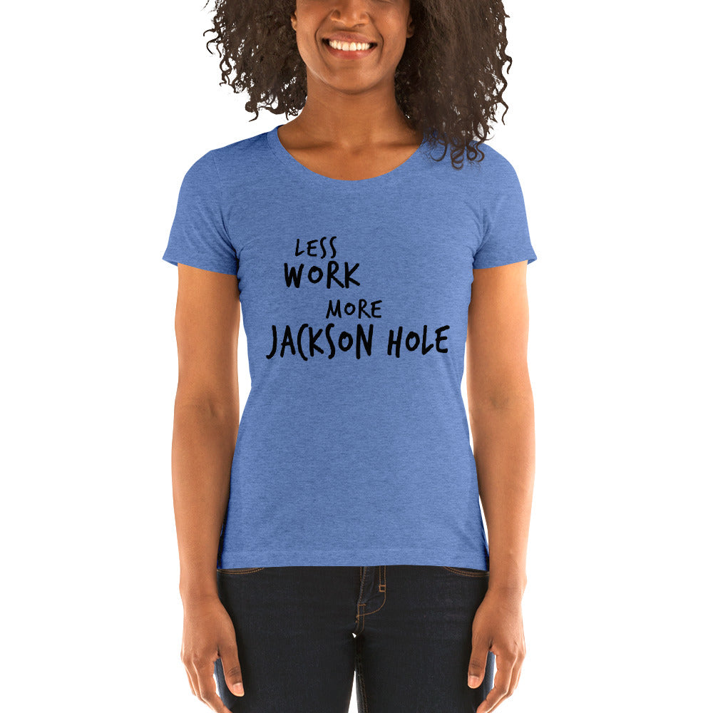 LESS WORK MORE JACKSON HOLE™ Women's Tri-blend
