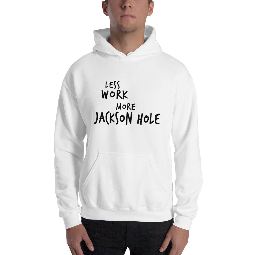 LESS WORK MORE JACKSON HOLE™ Unisex Hoodie