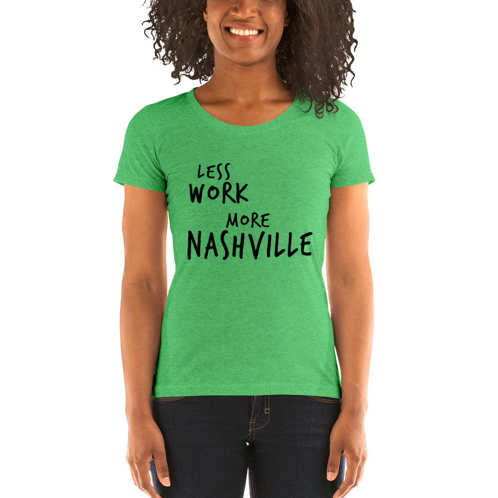 LESS WORK MORE NASHVILLE™ Women's Tri-blend
