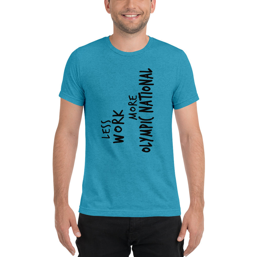 LESS WORK MORE OLYMPIC NATIONAL™ Unisex Tri-blend
