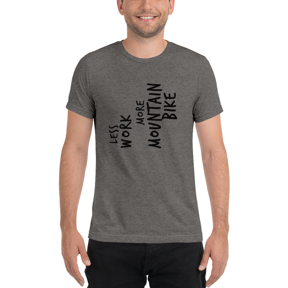 LESS WORK MORE MOUNTAIN BIKE™ Unisex Tri-blend t-shirt