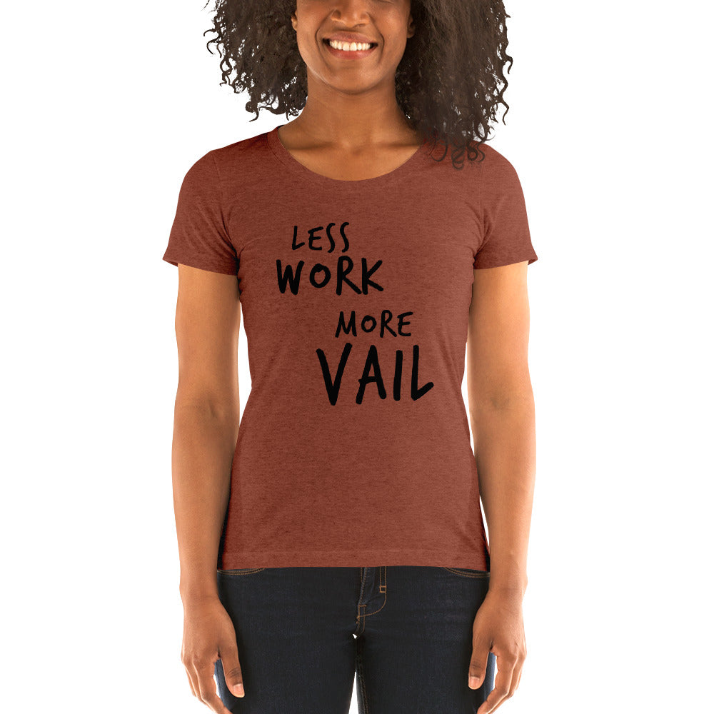 LESS WORK MORE VAIL™ Women's Tri-blend