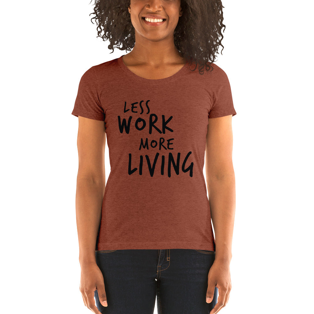 LESS WORK MORE LIVING™ Women's Tri-blend