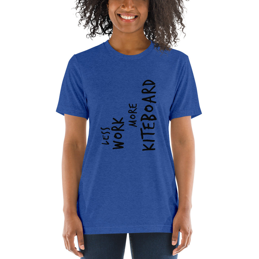 LESS WORK MORE KITEBOARD™ Unisex Tri-blend t-shirt