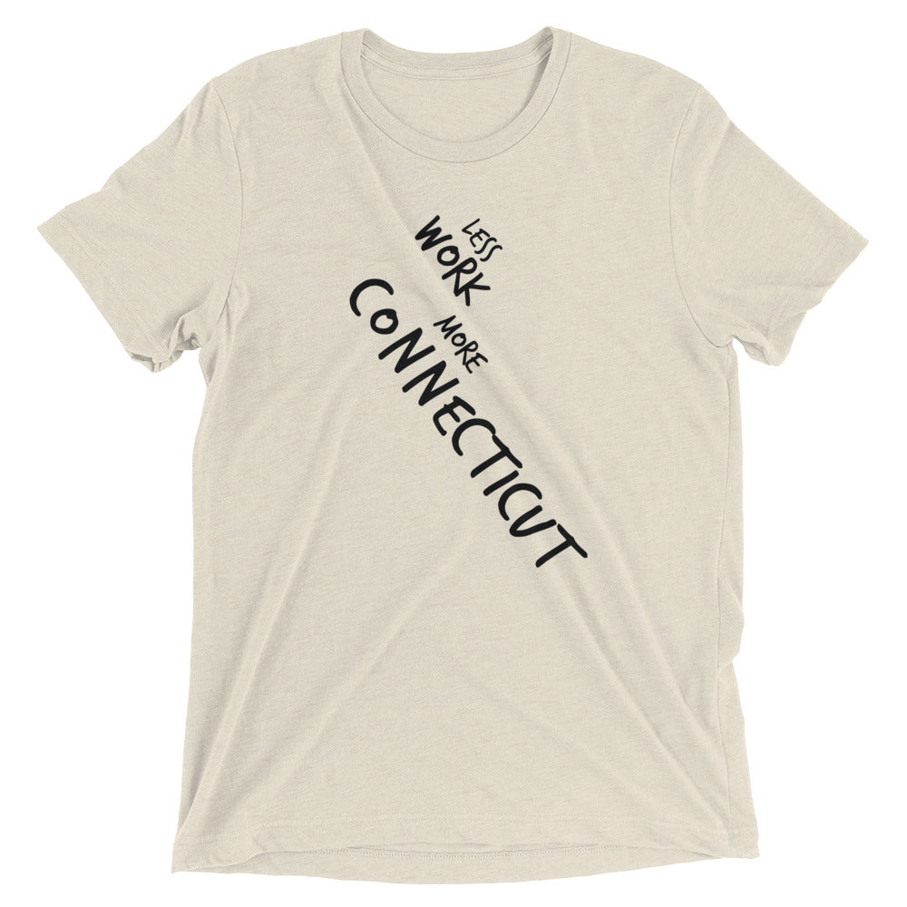 LESS WORK MORE CONNECTICUT™ Tri-blend Unisex T-Shirt