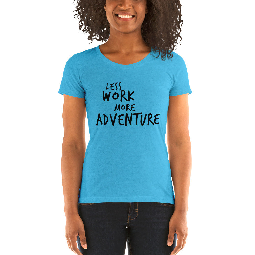 LESS WORK MORE ADVENTURE™ Women's Tri-blend