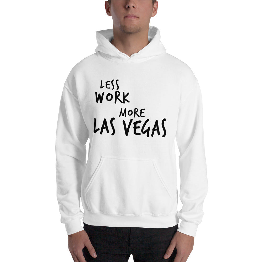 LESS WORK MORE LAS VEGAS™ Unisex Hoodie