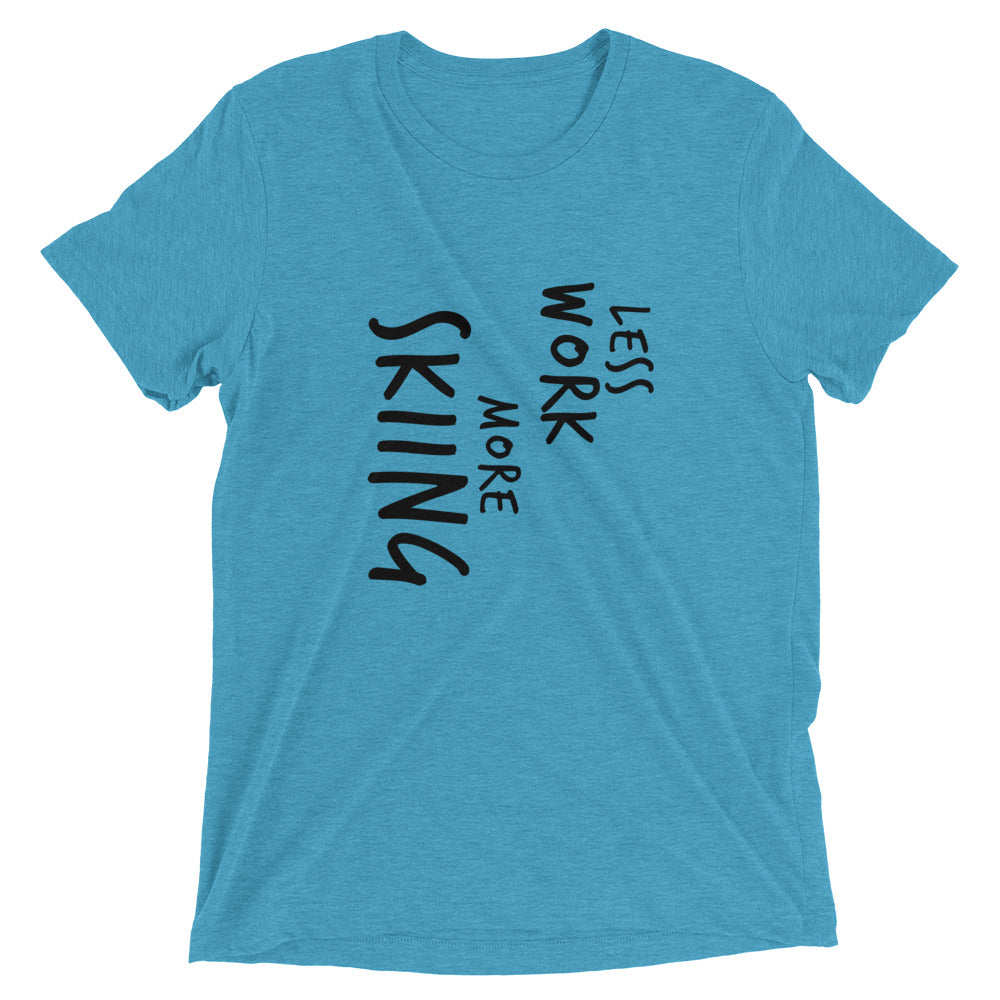 LESS WORK MORE SKIING™ Tri-blend Unisex T-Shirt