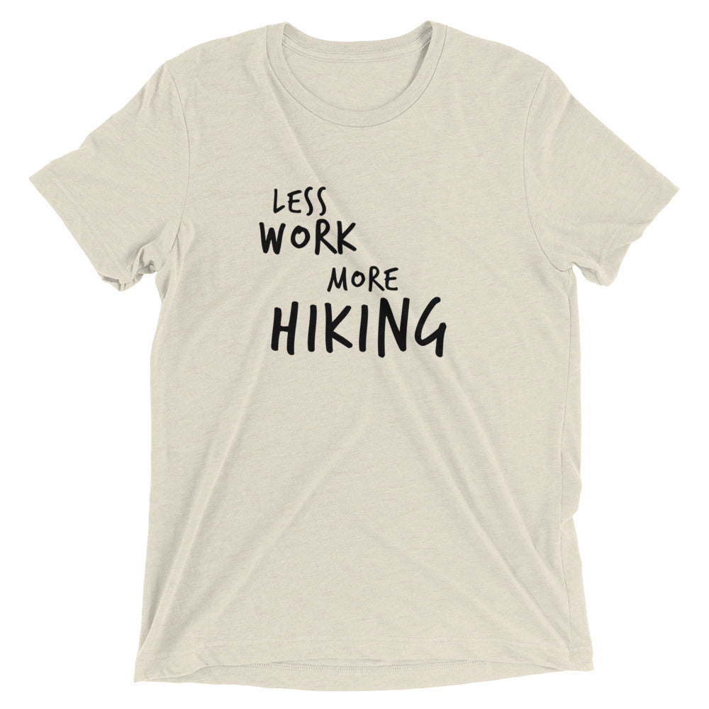 LESS WORK MORE HIKING™ Tri-blend Unisex T-Shirt