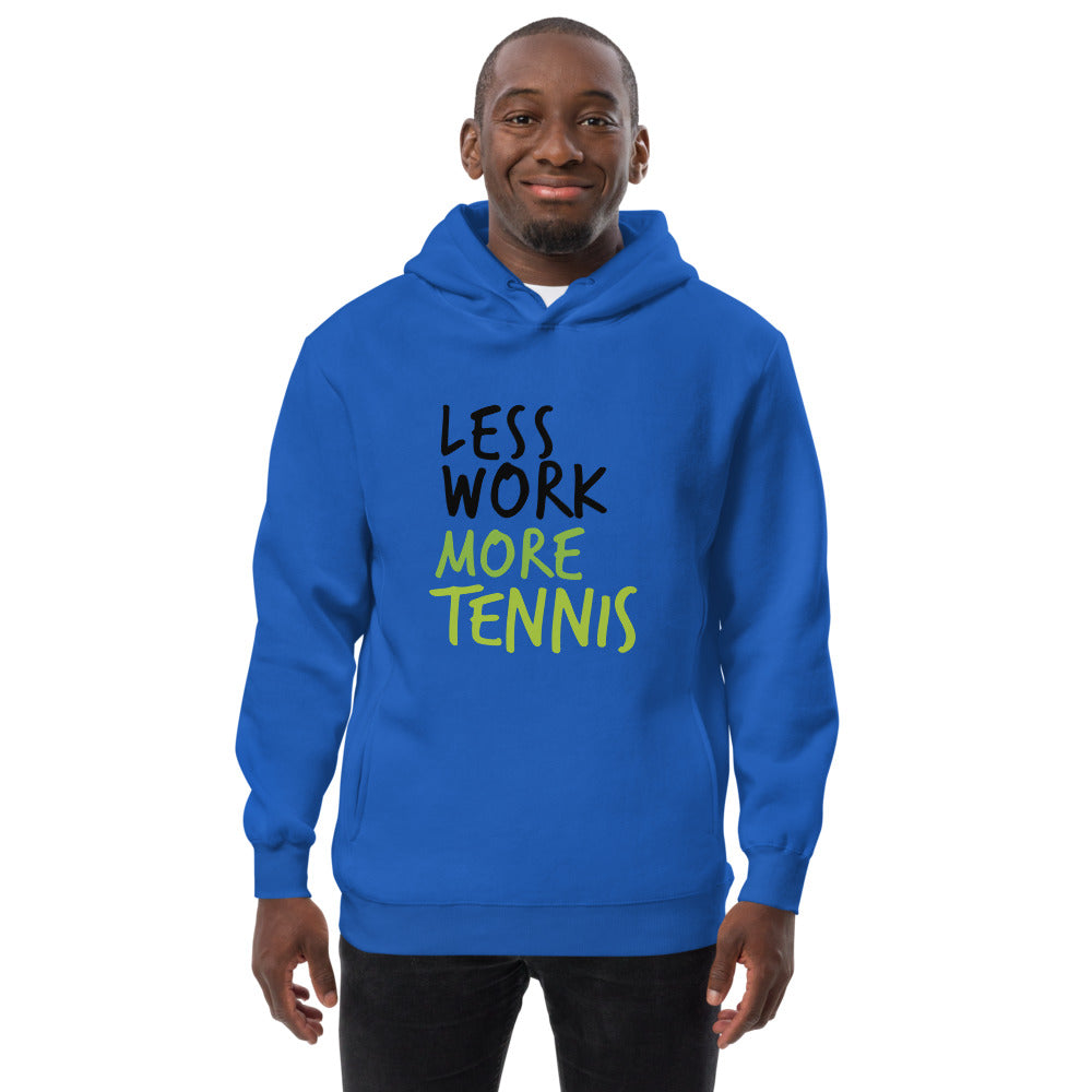 Less Work More Tennis™ Unisex fashion hoodie