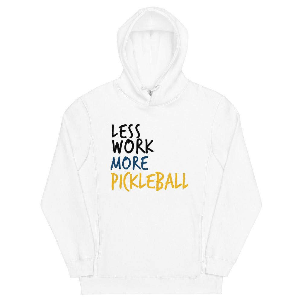 Less Work More Pickleball™ Unisex fashion hoodie