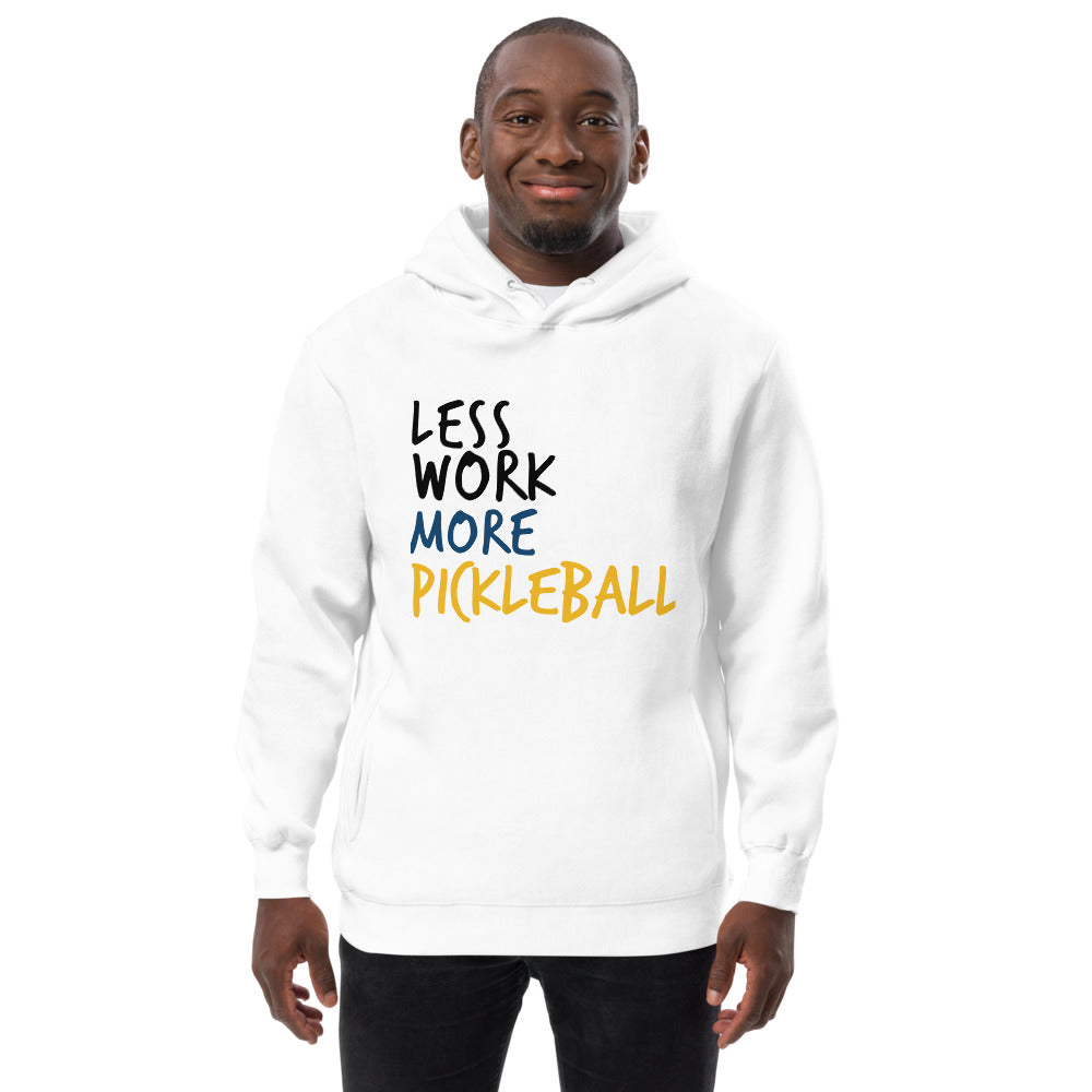 Less Work More Pickleball™ Unisex fashion hoodie