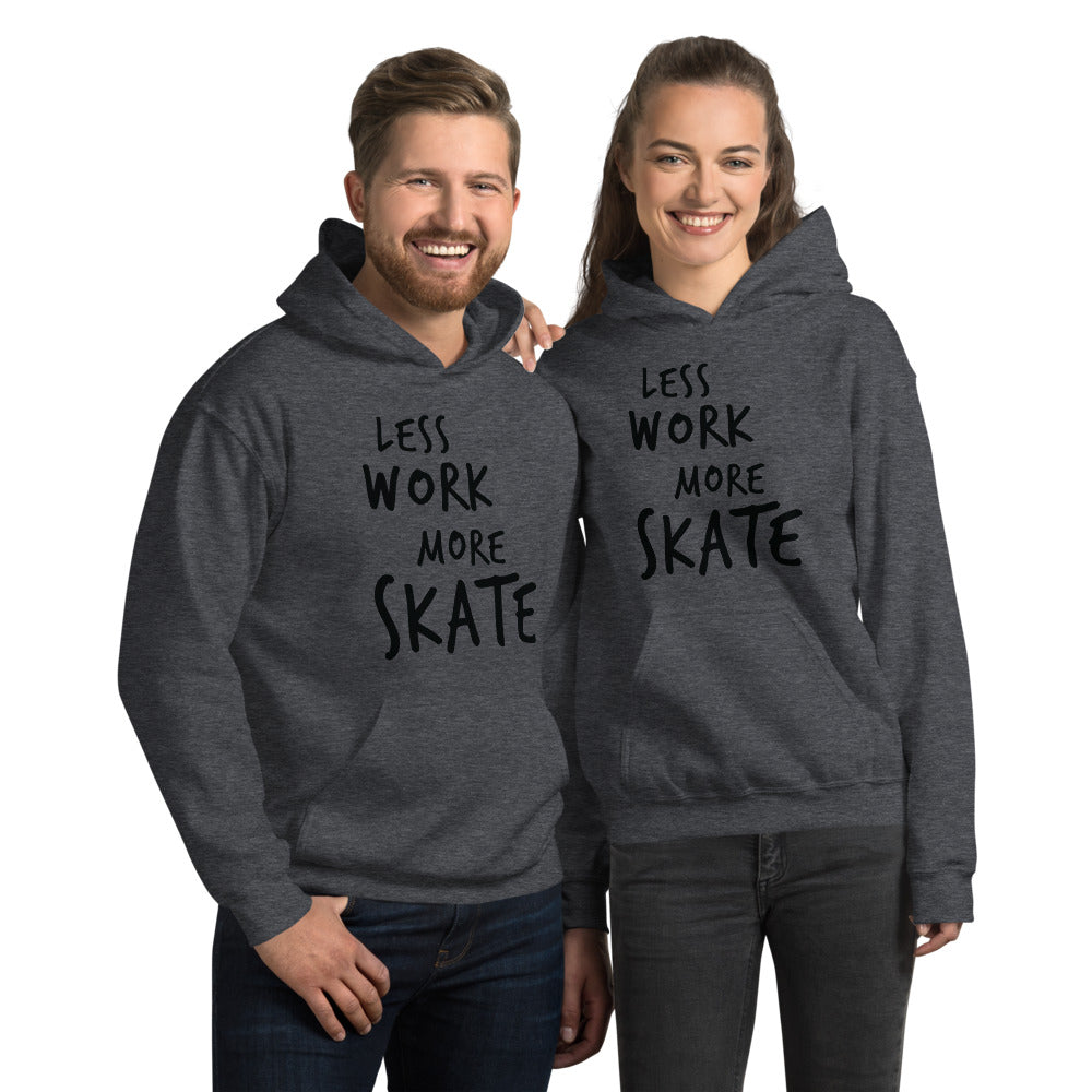 Less Work More Skate™ Unisex Hoodie