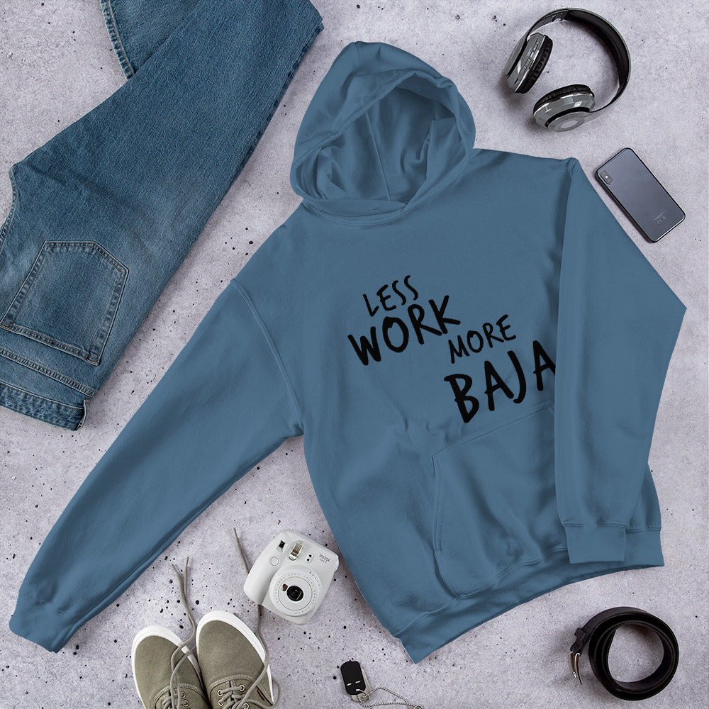 Less Work More Baja™ Unisex Hoodie