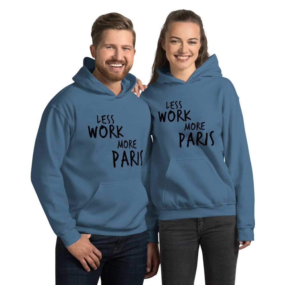 Less Work More Paris™ Unisex Hoodie