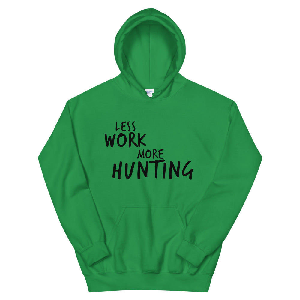 Less Work More Hunting™ Unisex Hoodie