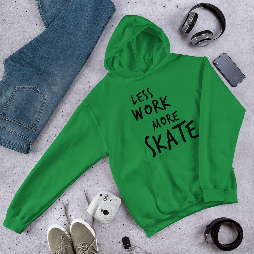 Less Work More Skate™ Unisex Hoodie
