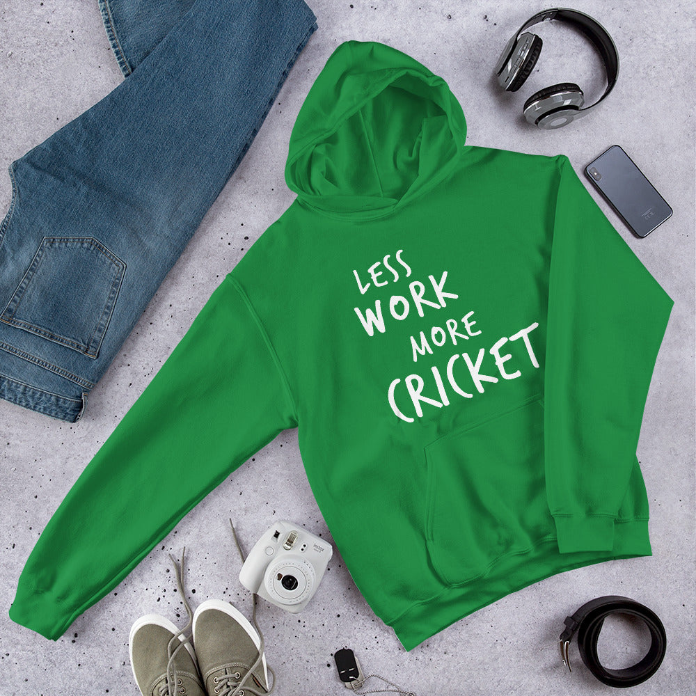 Less Work More Cricket™ Unisex Hoodie