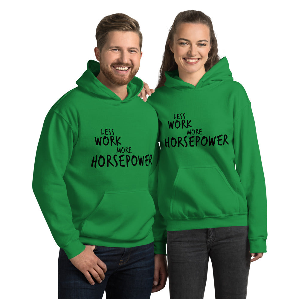 Less Work More Horsepower™ Unisex Hoodie