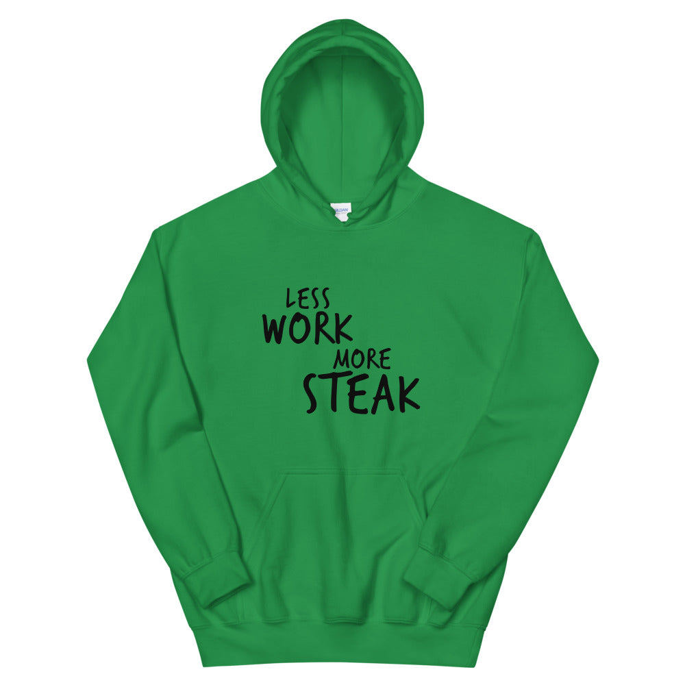 Less Work More Steak™ Unisex Hoodie