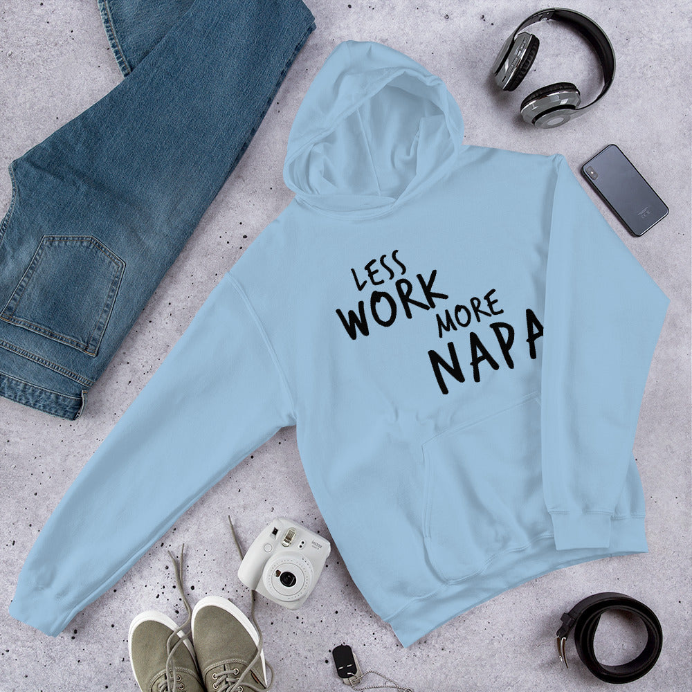 Less Work More Napa™ Unisex Hoodie