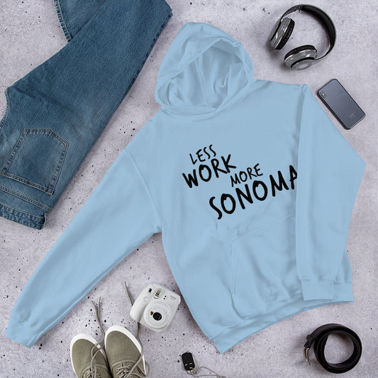 Less Work More Sonoma™ Unisex Hoodie