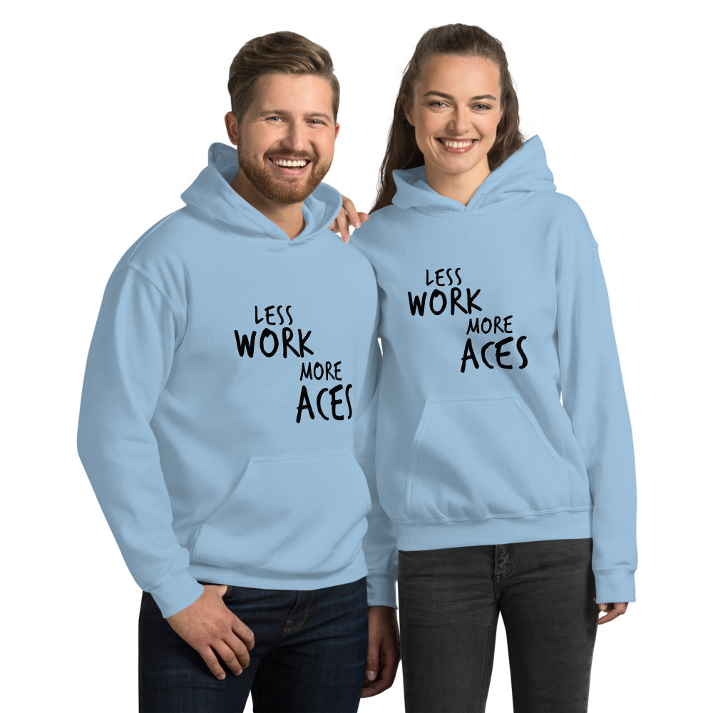 Less Work More Aces™ Unisex Hoodie