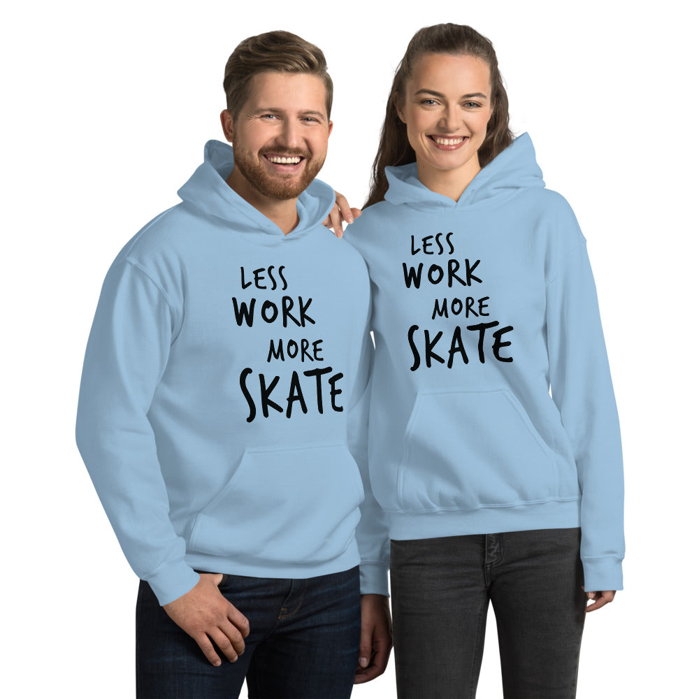 Less Work More Skate™ Unisex Hoodie