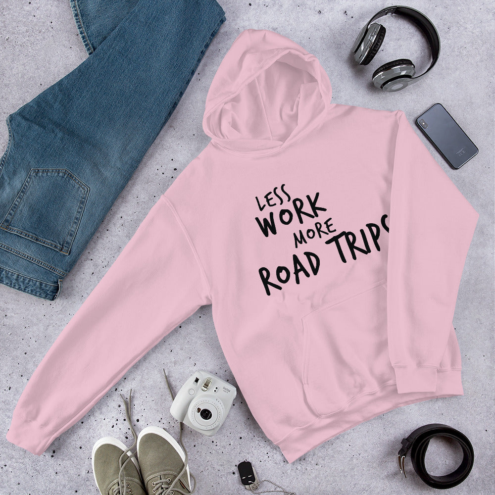 Less Work More Road Trips™ Unisex Hoodie