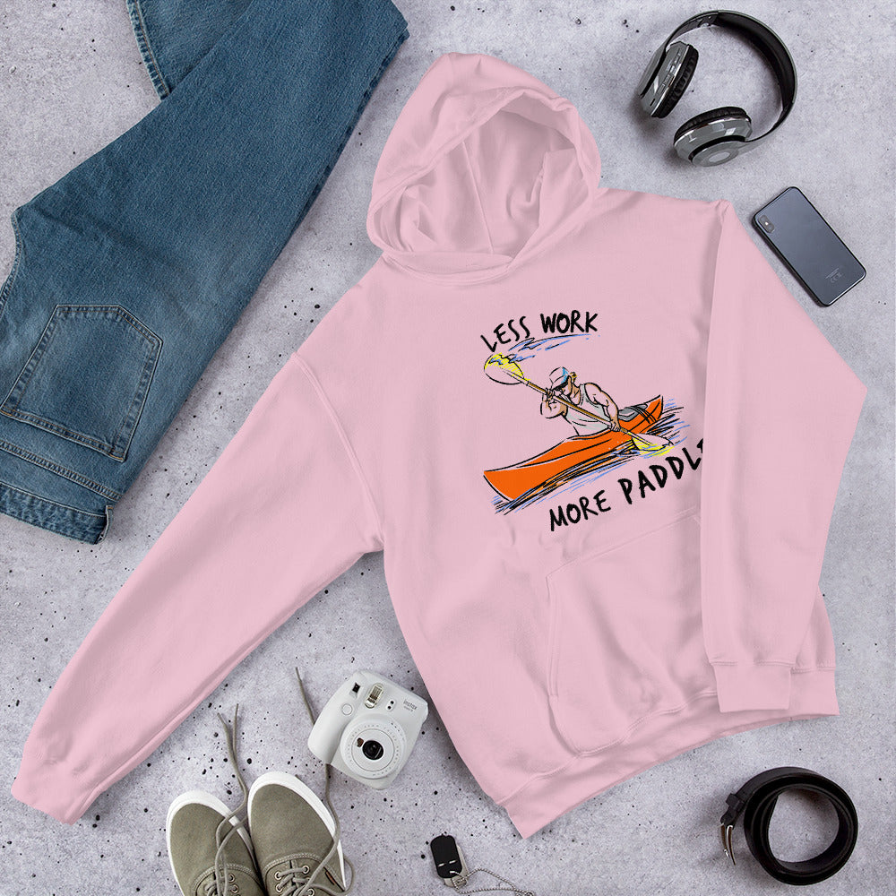 Less Work More Paddle™ Unisex Hoodie