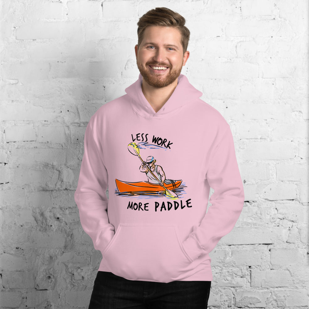 Less Work More Paddle™ Unisex Hoodie